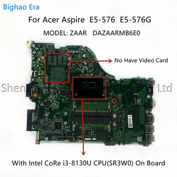 NBGRX11001 NB.GRX11.001 Pre Acer Aspire E5-576 E5-576G Notebook Doska S i3-8130U CPU DDR3L MODEL:ZAAR DAZAARMB6E0 100% OK