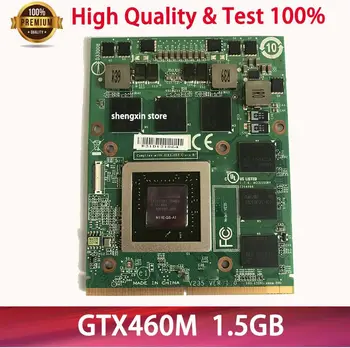 Pôvodné GTX 460M GTX460M N11E-GS-A1 DDR5 1,5 GB VGA Video Graphics Card na Notebook Dell M15X M17X M18X