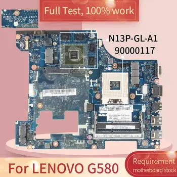 90000117 Pre LENOVO G580 LA-7981P 11S90000117ZZ SLJ8E N13P-GL-A1 DDR3 pre Notebook doske Doske celý test 100% práce