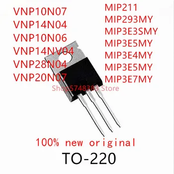 10PCS VNP10N07 VNP14N04 VNP10N06 VNP14NV04 VNP28N04 VNP20N07 MIP211 MIP293MY MIP3E3SMY MIP3E5MY MIP3E4MY MIP3E7MY TO220